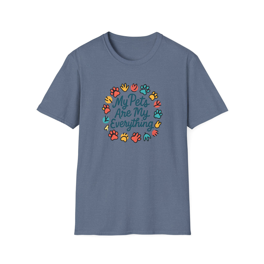 My Pets Are Everything T-Shirt