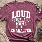 Loud Football Mom T-shirt