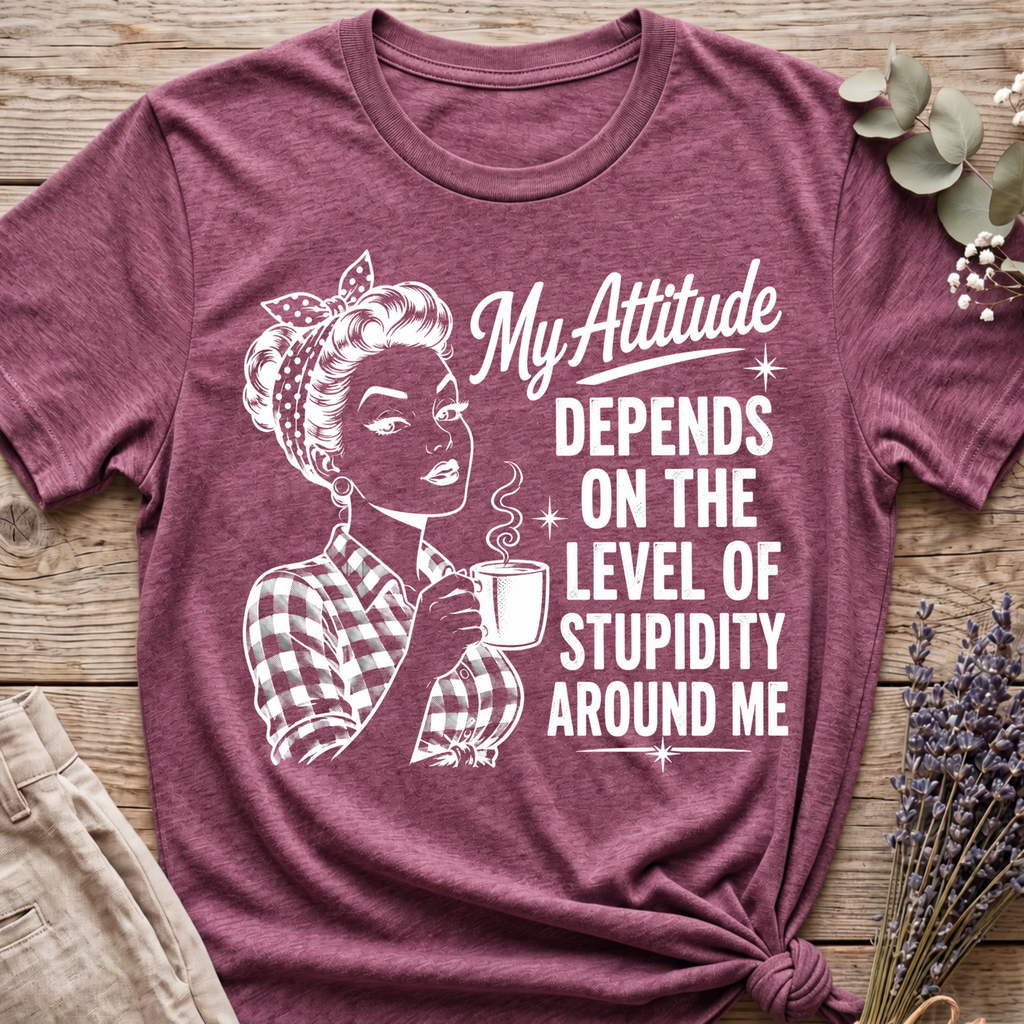 Attitude & Stupidity T-shirt