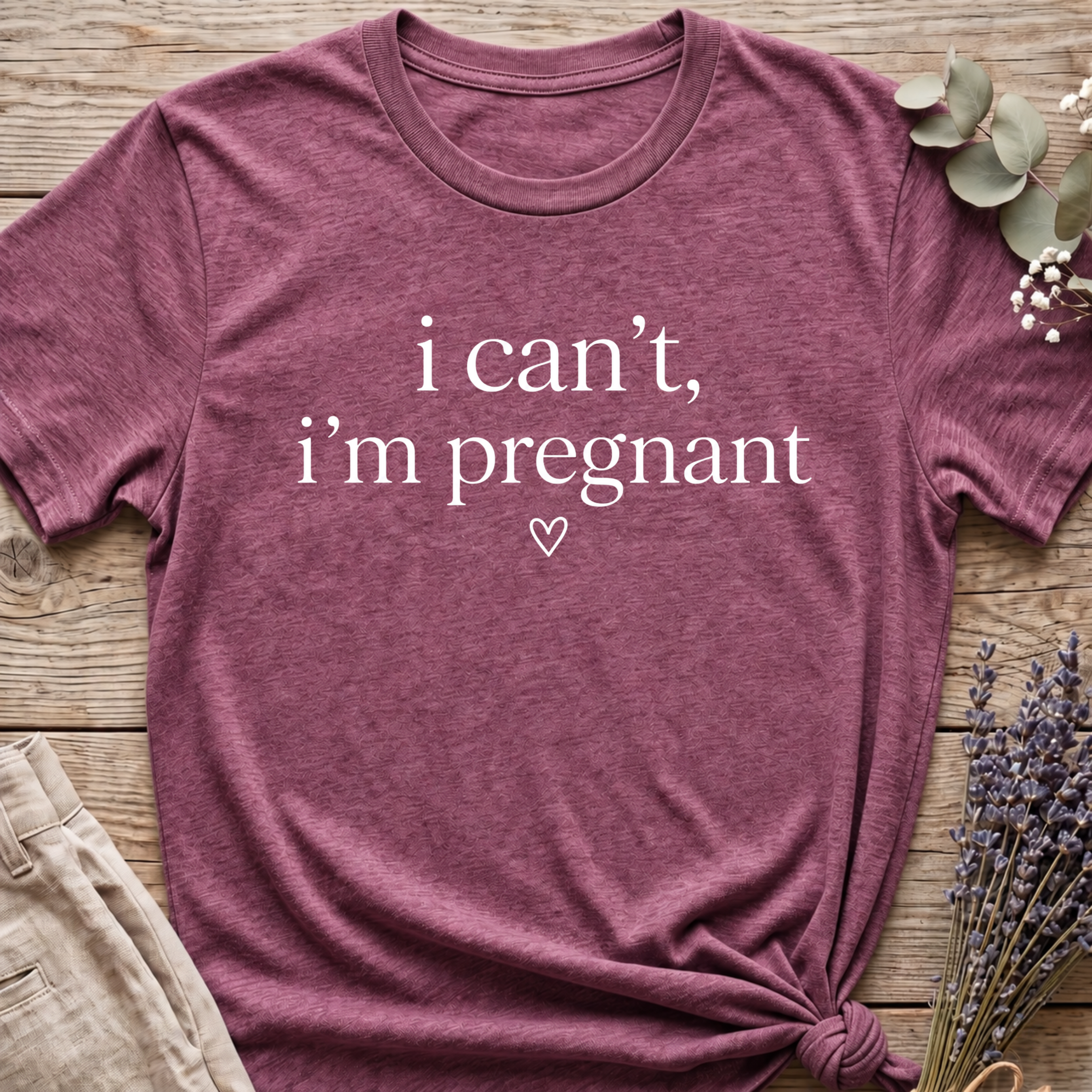 I Cant, Pregnant T-shirt