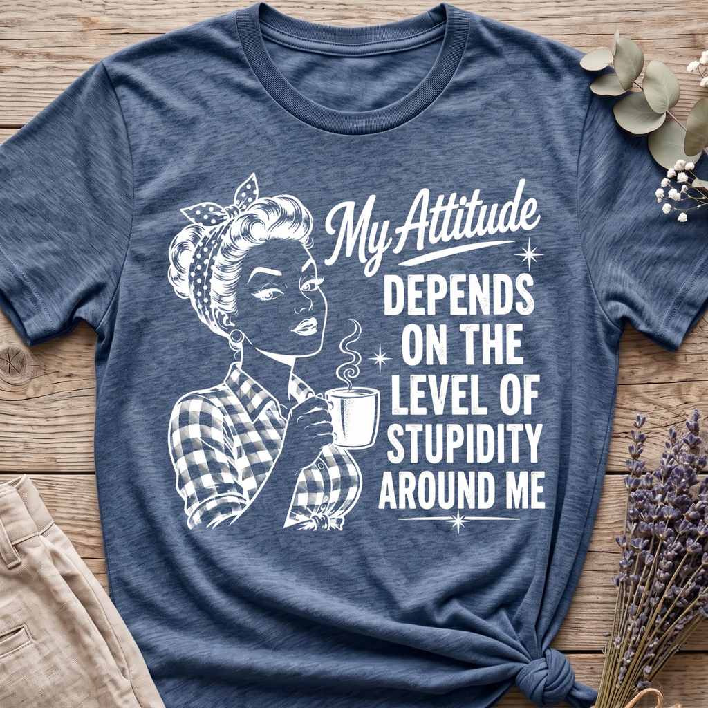 Attitude & Stupidity T-shirt