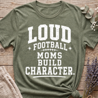 Loud Football Mom T-shirt