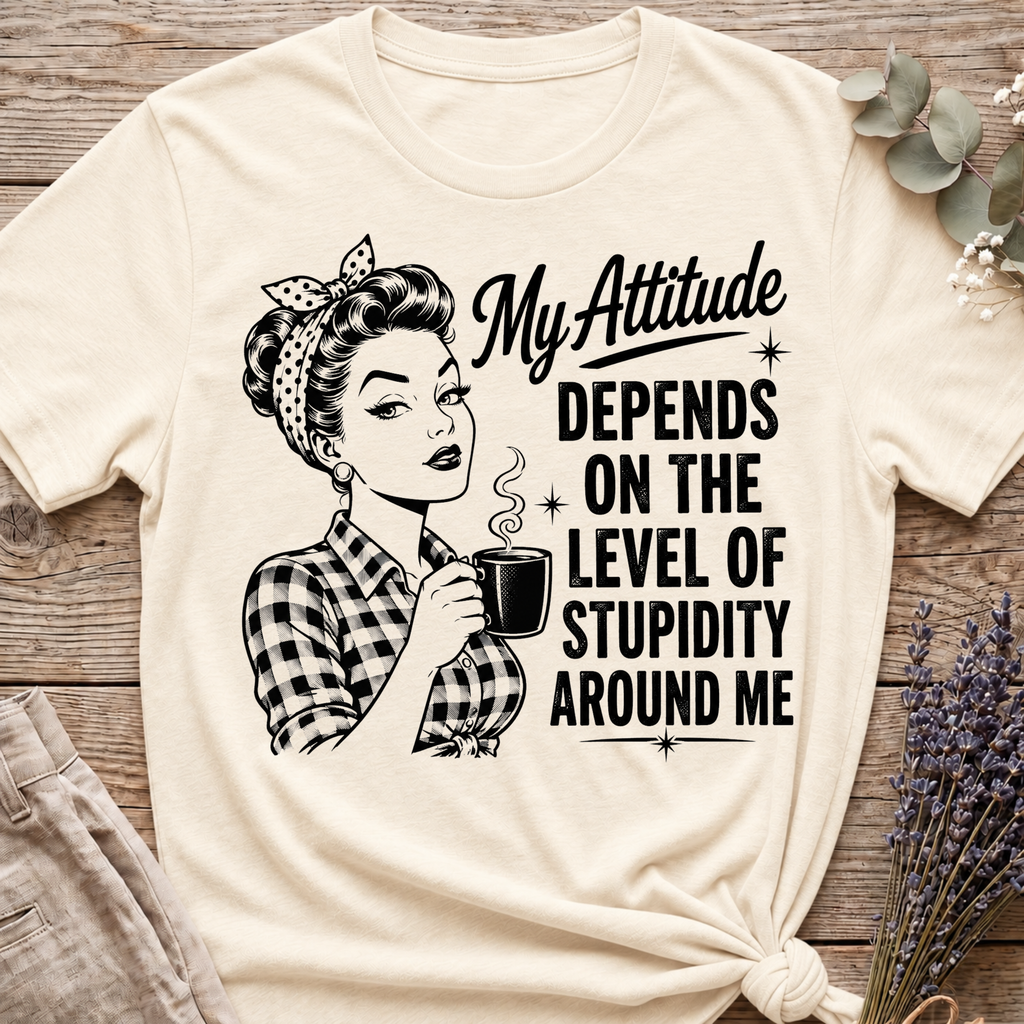 Attitude & Stupidity T-shirt