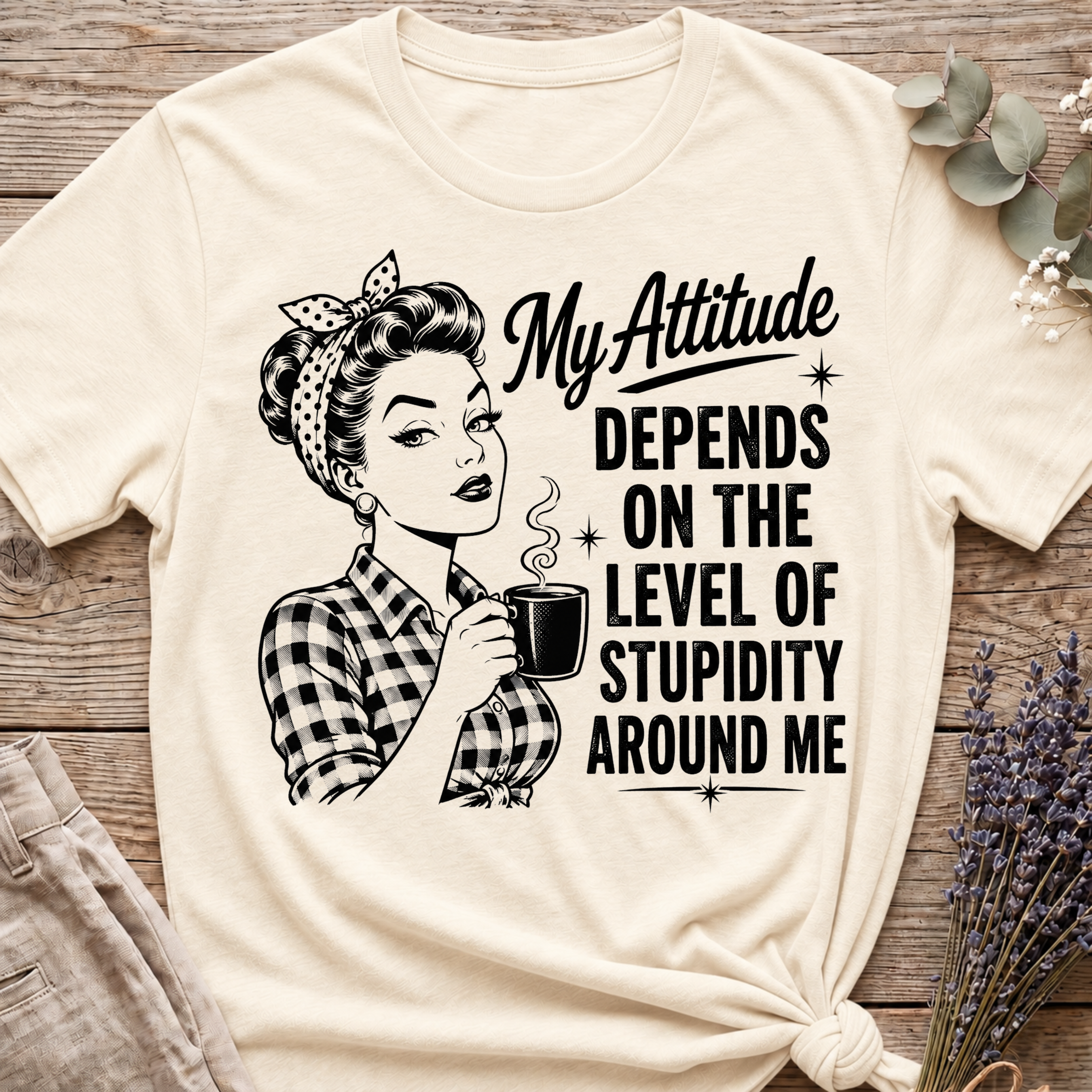 Attitude & Stupidity T-shirt
