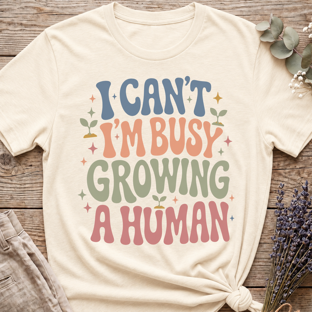 Growing A Human T-shirt