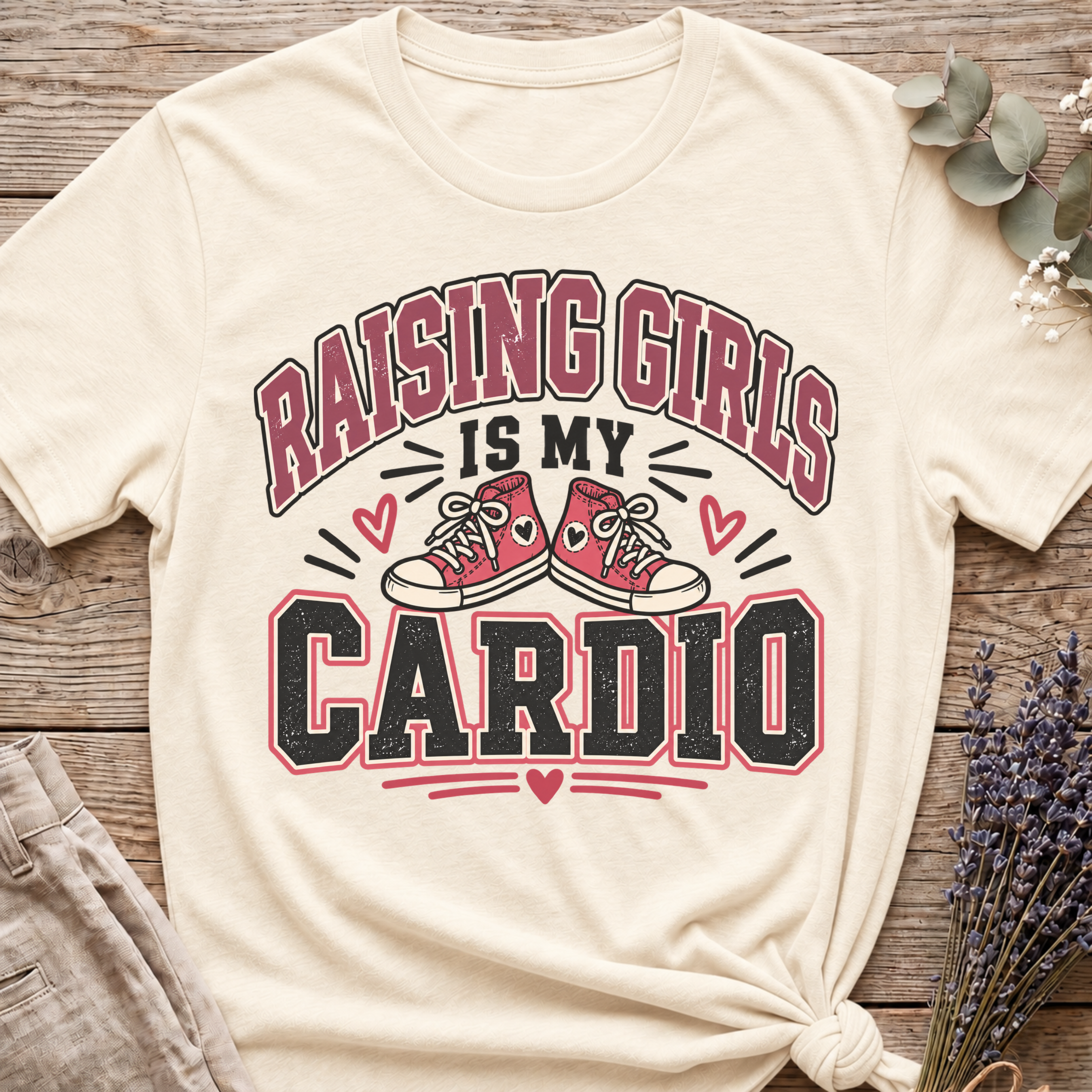 Raising Girls Is Cardio T-shirt