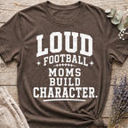 Loud Football Mom T-shirt