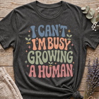 Growing A Human T-shirt