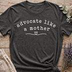 Advocating Mother T-shirt