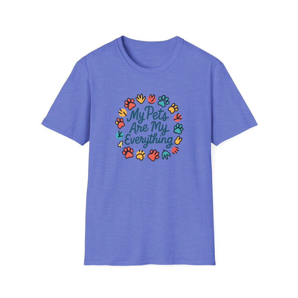 My Pets Are Everything T-Shirt