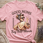 Mom's Say Bad Words T-shirt