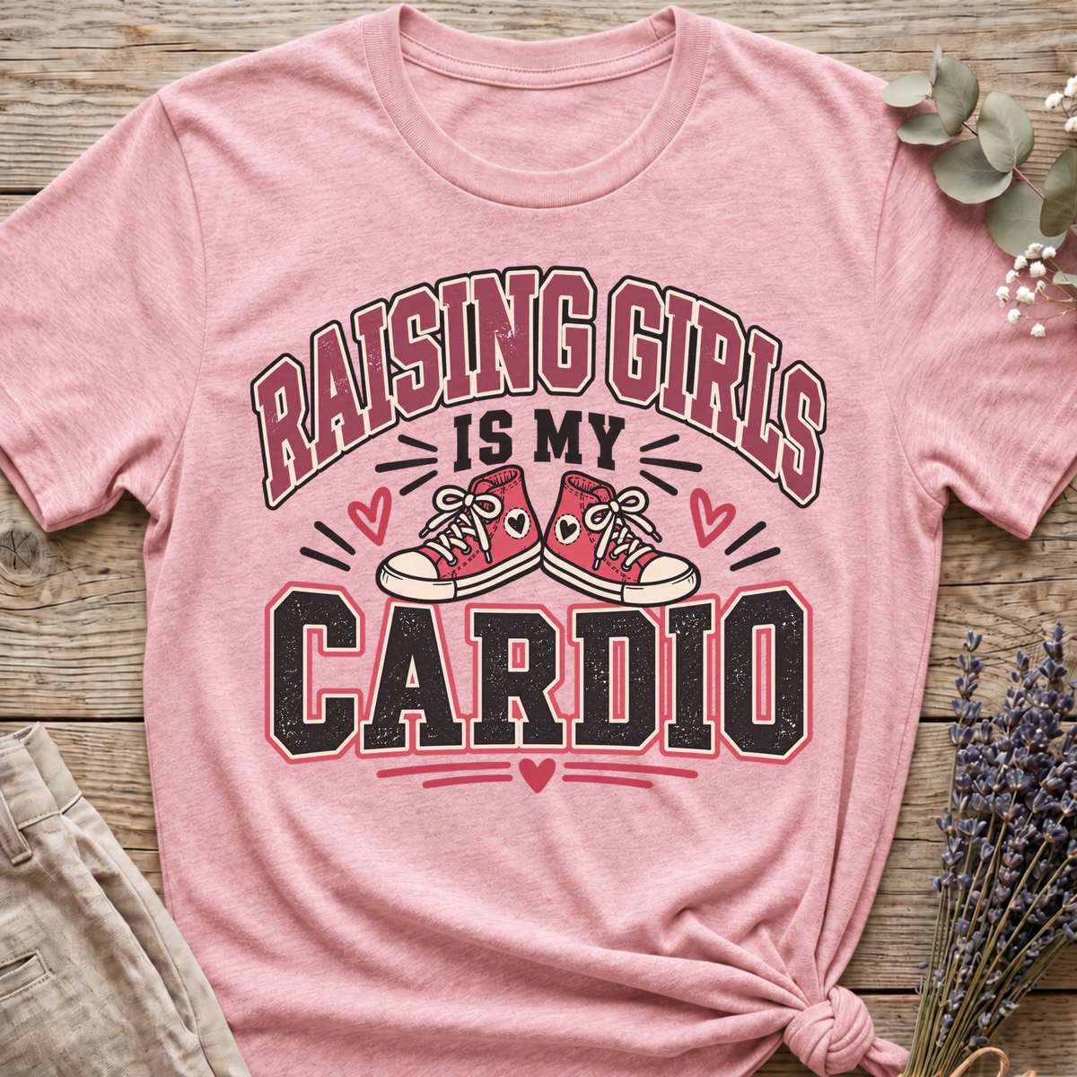 Raising Girls Is Cardio T-shirt