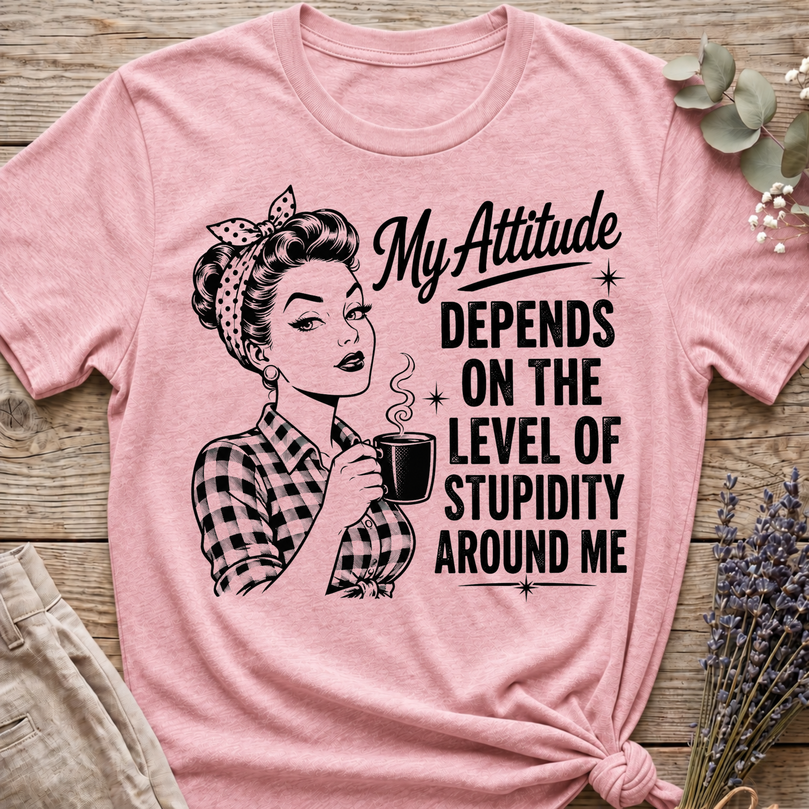Attitude & Stupidity T-shirt