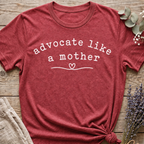 Advocating Mother T-shirt